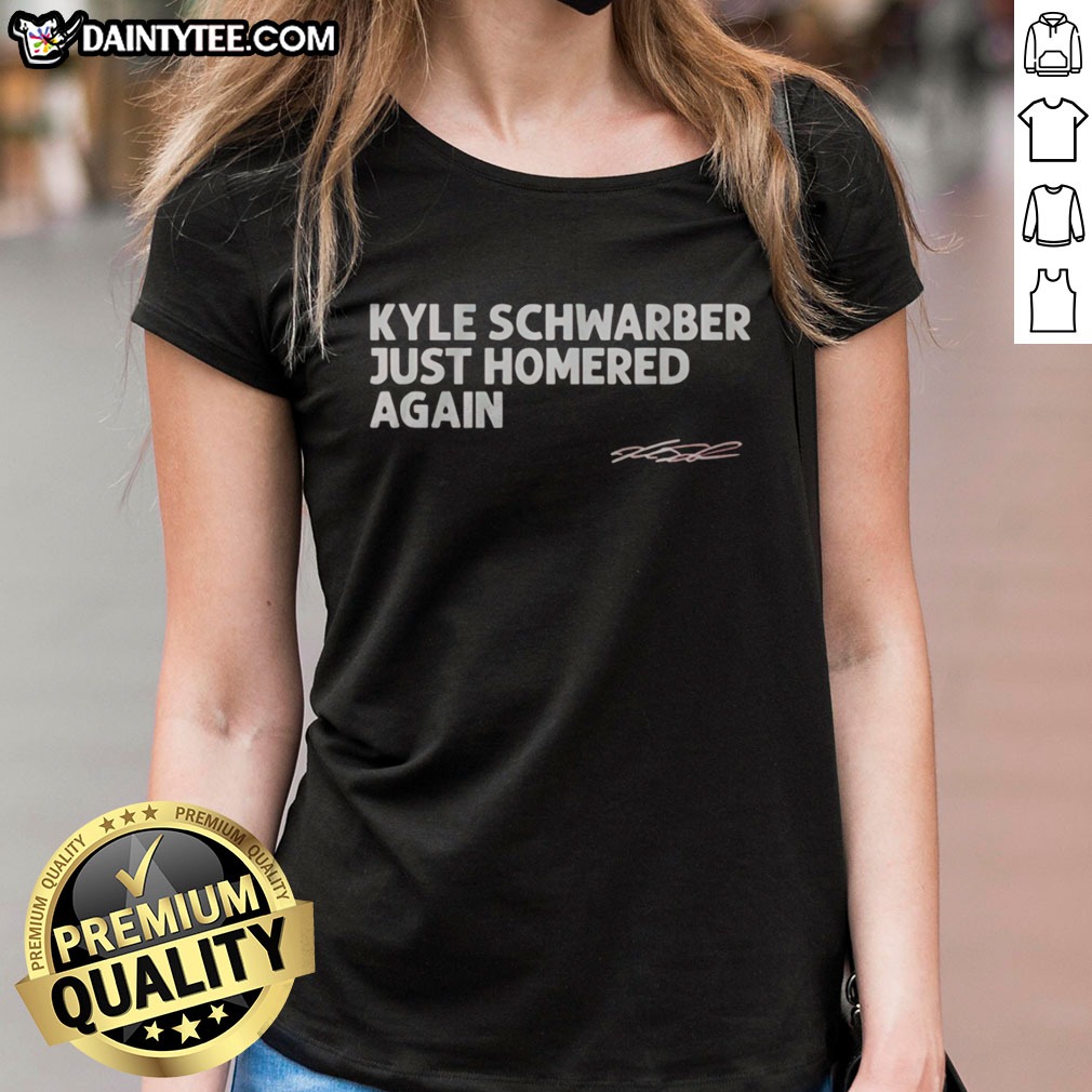 hot-kyle-schwarber-just-homered-again-philadelphia-phillies-ladies-shirt Hot Kyle Schwarber Just Homered Again Philadelphia Phillies Ladies Shirt featuring a vibrant graphic design.