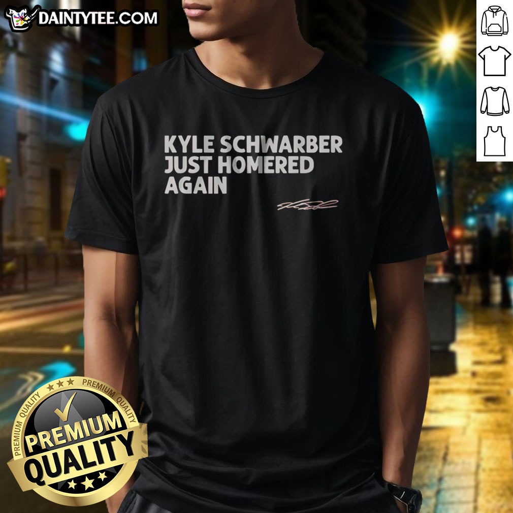 hot-kyle-schwarber-just-homered-again-philadelphia-phillies-shirt-1 Hot Kyle Schwarber Just Homered Again Philadelphia Phillies Shirt displayed on a hanger, perfect for fans.