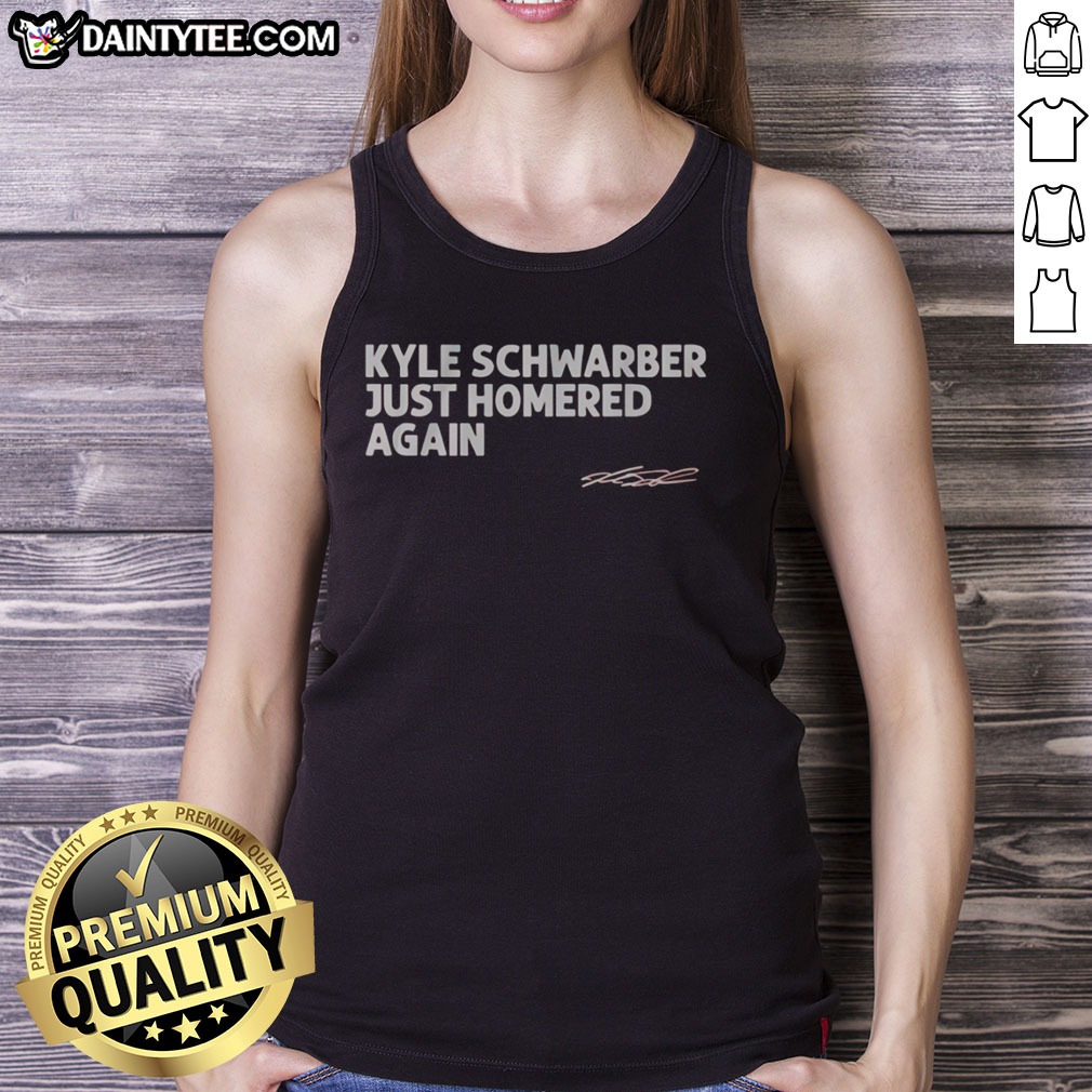 hot-kyle-schwarber-just-homered-again-philadelphia-phillies-tank-top Hot Kyle Schwarber Just Homered Again Philadelphia Phillies Tank top featuring a bold graphic design.
