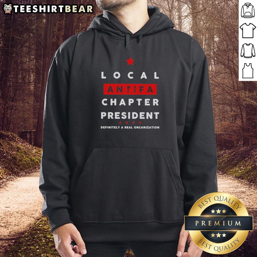 hot-local-antifa-chapter-president-definitely-a-real-organization-hoodie Hot Local Antifa Chapter President hoodie design featuring bold graphics, perfect for supporters of the real organization.