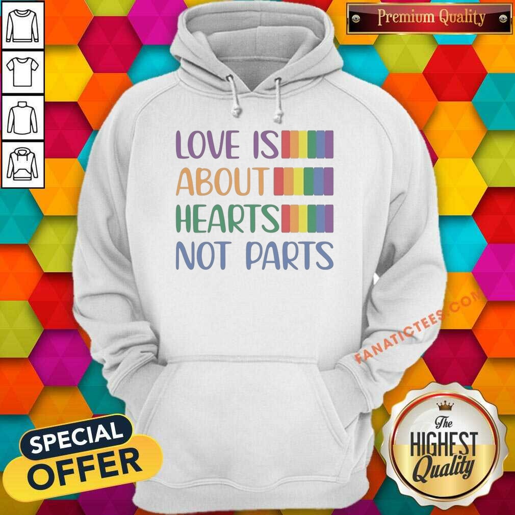 hot-love-is-about-hearts-not-parts-pride-month-hoodie-optimized Hot Love Is About Hearts Not Parts Pride Month Shirt - Image 5