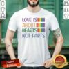 Hot Love Is About Hearts Not Parts Pride Month Shirt