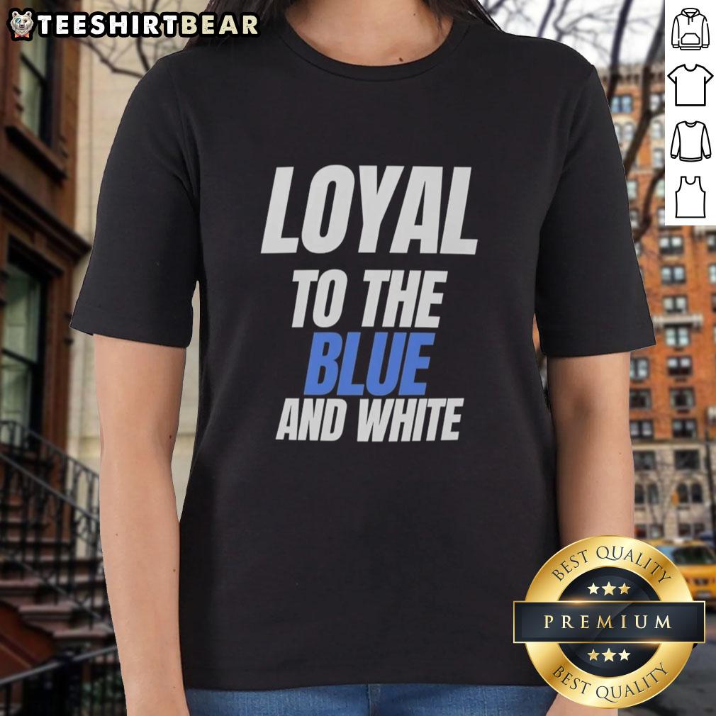 hot-loyal-to-the-blue-and-white-ladies-tee Hot Loyal to the Blue and White Ladies Tee featuring vibrant blue and white colors, perfect for stylish fans.