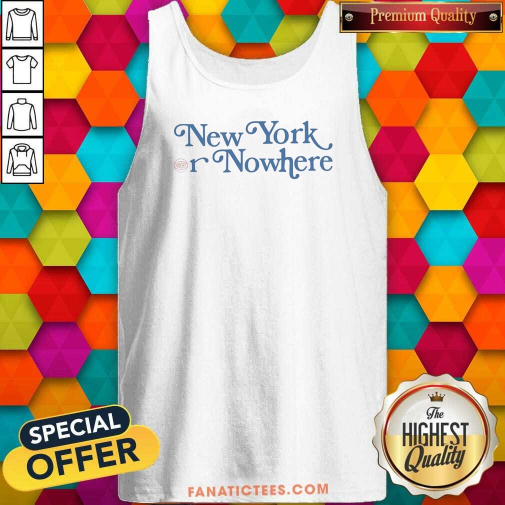 hot-new-york-or-nowhere-new-york-knicks-typography-fan-tank-top-tank-top-optimized Hot New York Or Nowhere New York Knicks Typography Fan tank top optimized for breathable, sleeveless wear