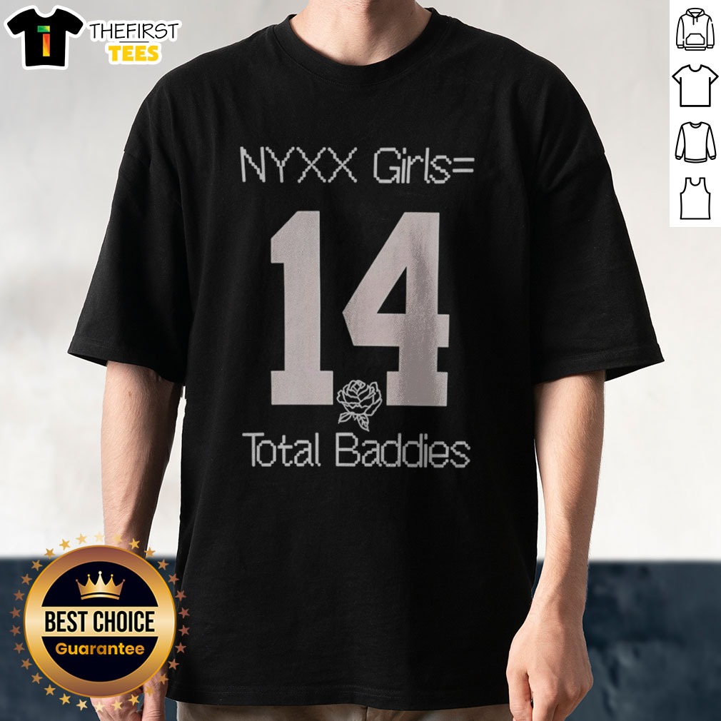 hot-nyxx-girls-equals-14-total-baddies-shirt Hot NYXX Girls Equals 14 Total Baddies Shirt featuring a bold graphic design on a comfortable tee.