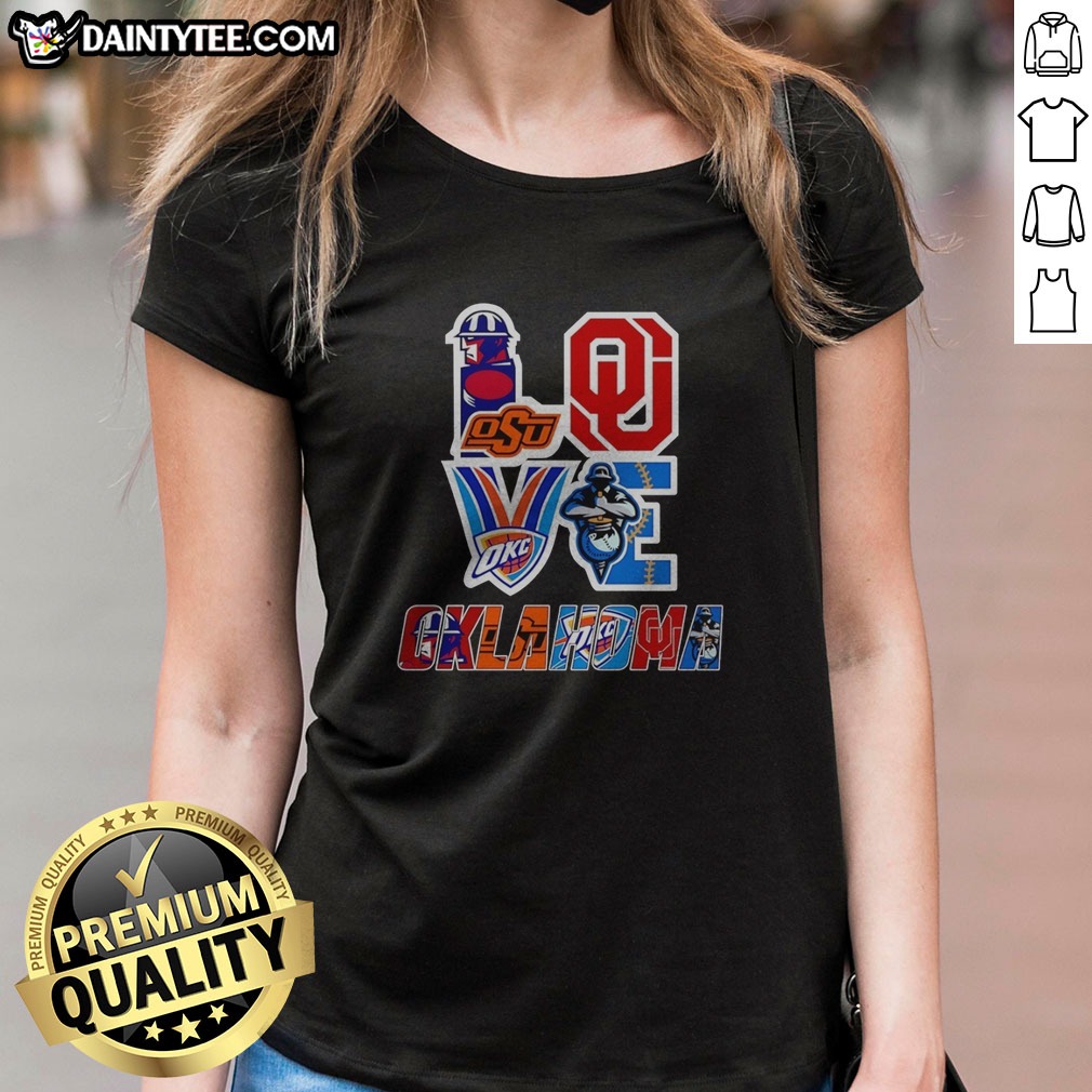 hot-oklahoma-sooners-oklahoma-state-cowboys-okc-thunder-tulsa-golden-hurricane-love-oklahoma-teams-sport-2 Hot Oklahoma Sooners Oklahoma State Cowboys OKC Thunder Tulsa Golden Hurricane Love Oklahoma Teams Sport Ladies Shirt in vibrant colors