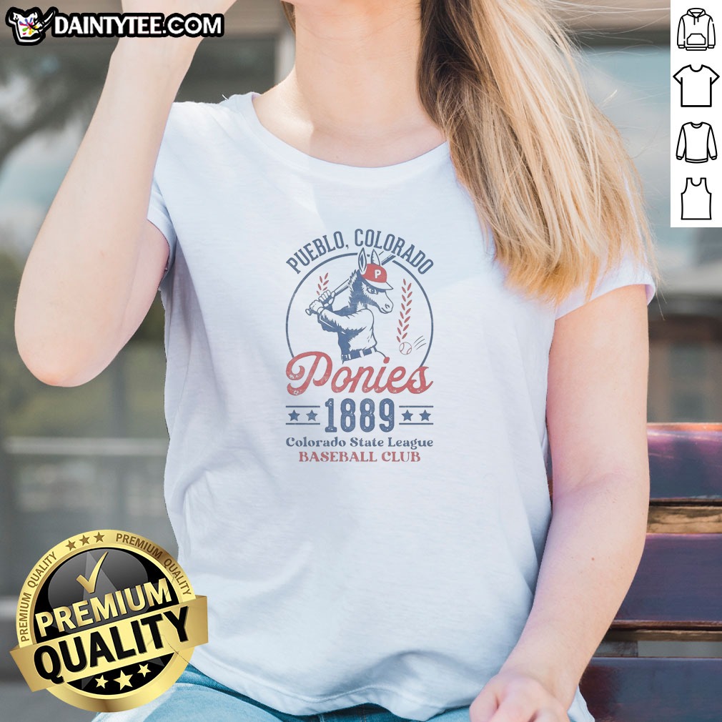 hot-pueblo-colorado-ponies-1889-colorado-state-league-baseball-club-ladies-shirt Hot Pueblo Colorado Ponies 1889 Colorado State League Baseball Club Ladies Shirt