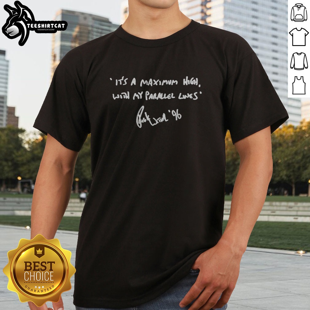 hot-rick-wakeman-its-a-maximum-high-with-my-parallel-lines-96-shirt Hot Rick Wakeman Its A Maximum High With My Parallel Lines 96 Shirt displayed on a clean background