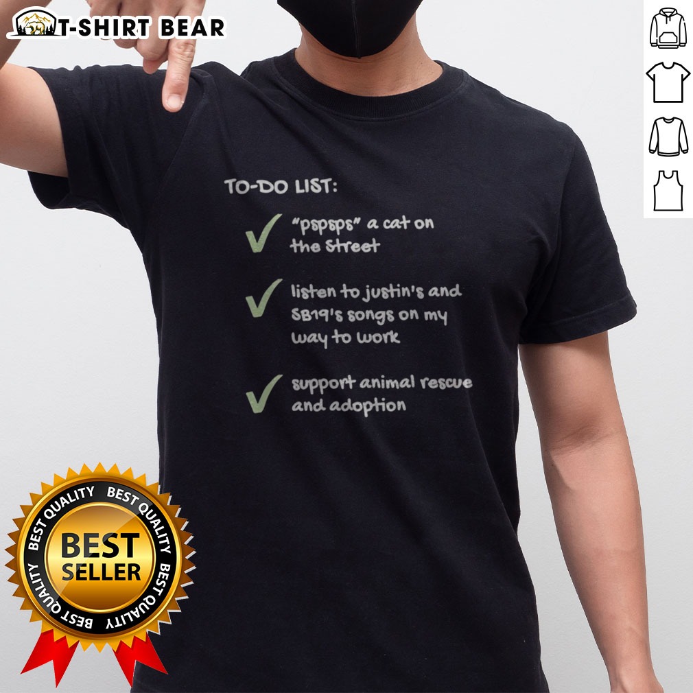 Hot SB19 Justin To Do List Pspsps A Cat Support Animal Rescue Checkmarks Shirt Hot SB19 Justin To Do List Pspsps A Cat Support Animal Rescue Checkmarks Shirt featuring a fun and engaging design.