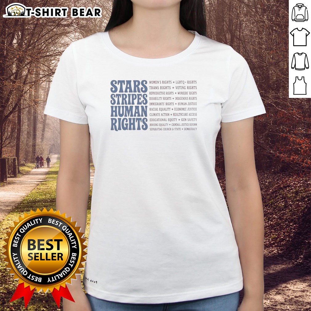 hot-stars-and-stripes-and-human-rights-quote-ladies-shirt Hot Stars And Stripes And Human Rights Quote Ladies Shirt featuring patriotic design and inspirational text on a comfortable fit