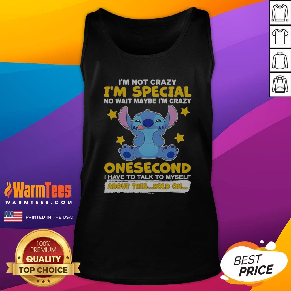 hot-stitch-lilo-and-stitch-i-am-not-crazy-i-am-special-no-wait-maybe-i-am-crazy-onesecond-tank-top Hot Stitch Lilo And Stitch I Am Not Crazy I Am Special No Wait Maybe I Am Crazy Onesecond Tank Top