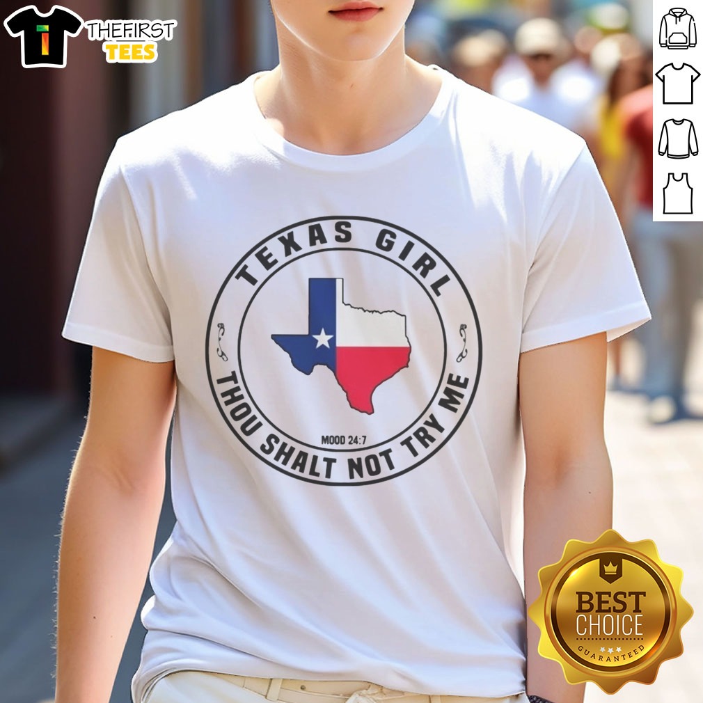 hot-texas-girl-thou-shalt-not-try-me-mood-24-7-texas-flag-state-shirt-1 Hot Texas Girl Thou Shalt Not Try Me Mood 24 7 Texas Flag State Shirt featuring Texas flag design