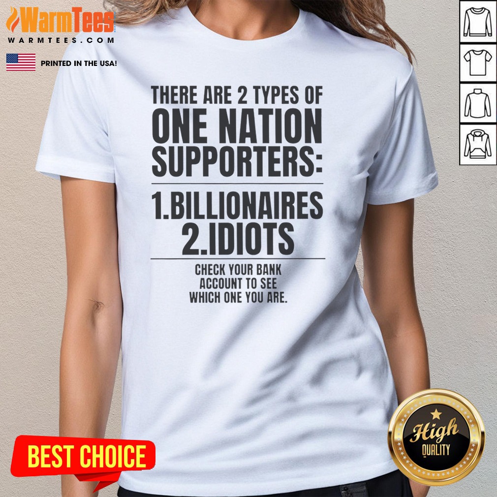 hot-there-are-2-types-of-one-nation-supporters-billionaires-or-idiots-check-your-ladies-tee Hot There Are 2 Types Of One Nation Supporters Billionaires Or Idiots Check Your Ladies Shirt on a black fitted ladies tee