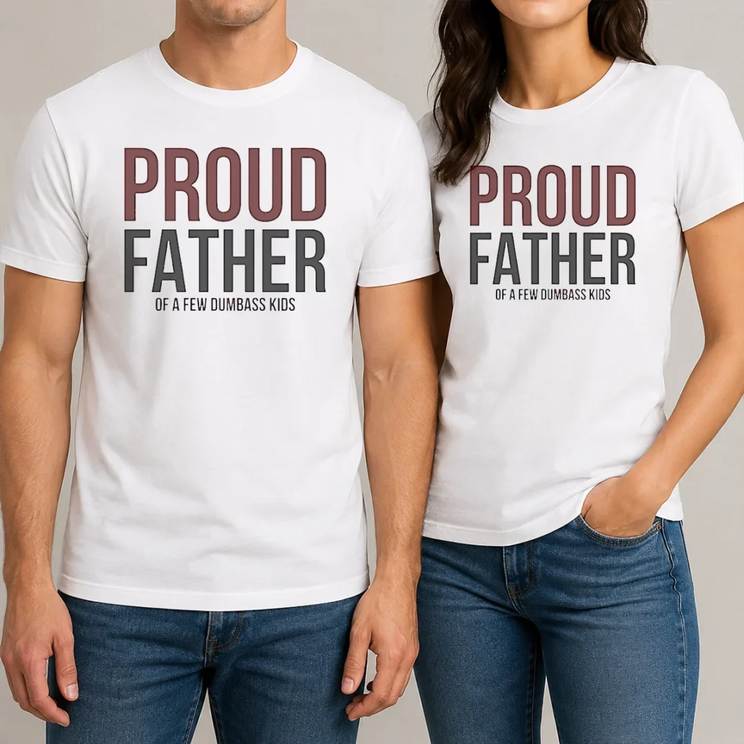 hot-top-proud-father-of-a-few-dumbass-kids-t-shirt Hot Top Proud Father Of A Few Dumbass Kids