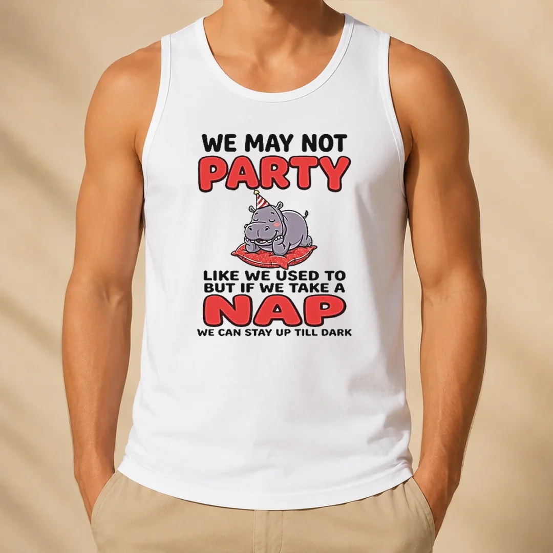 hot-we-may-not-party-like-we-used-to-but-if-we-take-a-nap-we-can-stay-up-till-dark-tank-top Hot We May Not Party Like We Used To But If We Take A Nap We Can Stay Up Till Dark Tank Top