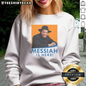 Nice Basketball Messiah Is Here Sweatshirt featuring a bold design perfect for basketball enthusiasts.