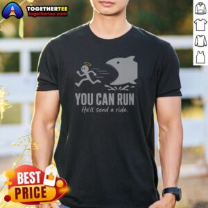 Original Angel Fleeing From Shark You Can Run He Will Send A Ride Humor