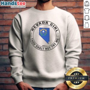Original Nevada Girl Thou Shalt Not Try Me Mood 24 7 State Map Sweatshirt featuring a unique state map design.