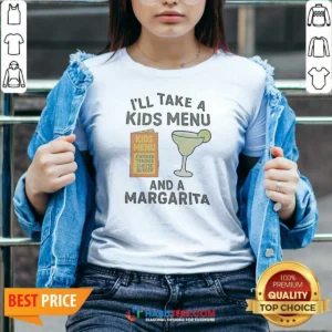 Pretty I'Ll Take A Kids Menu And A Margarita Kids Menu V-Neck Shirt
