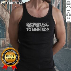 Good Somebody Lost Their Virginity To Mmm Bop Tank top in a vibrant design, perfect for casual wear.
