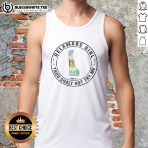 Premium Delaware Girl Thou Shalt Not Try Me Mood 24 7 State Map Tank Top showcasing state pride and attitude.