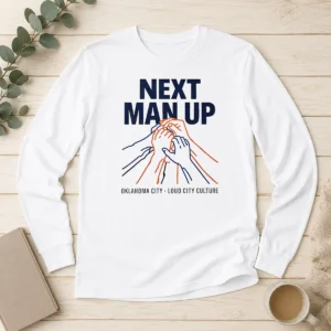 Official Next Man Up Oklahoma City Loud City Culture Basketball Long Sleeve Shirt