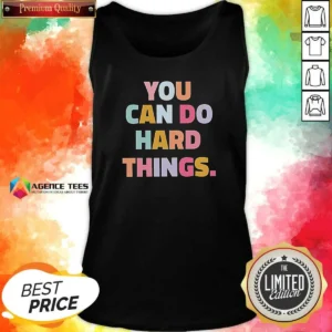 Premium You Can Do Hard Things Teacher Tank Top