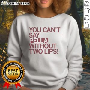 Hot You Can Not Say Pella Without Two Lips Knicks Jalen Brunson NBA Parody Sweatshirt design on a cozy sweatshirt.