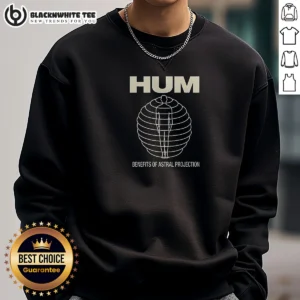 Funny Hum Benefits Of Astral Projection Sweatshirt featuring a cozy crewneck design with humorous text print
