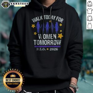 Top Walk Today For Women Tomorrow P.E.O. 2026 Women hoodie in soft fabric with front pocket and adjustable hood