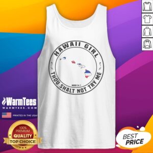 Good Hawaii Girl Thou Shalt Not Try Me Mood 24 7 Hawaii Islands tank top featuring vibrant island graphics.