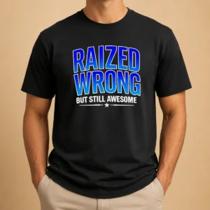 Top Raized Wrong But Still Awesome
