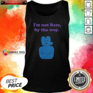 Hot Four Battle For Dream Island I'M Not Razz By The Way tank top optimized for showcasing vibrant graphics