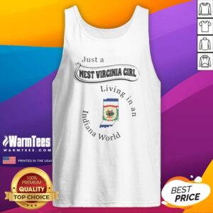 Awesome Just A West Virginia Girl Living In An Indiana World State Map tank top in a vibrant color