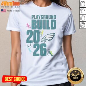 Good Philadelphia Eagles Playground Build 2026 ladies tee, perfect for fans and casual wear.