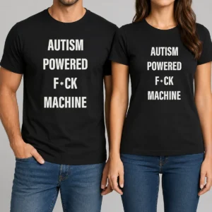 Funny Autism Powered Fck Machine Humor t shirt in black, featuring bold white text design on front