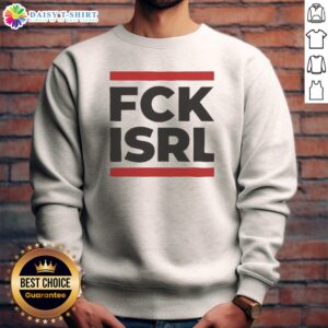 Awesome FCK ISRL Anti Israel Political Activism Protest Slogan Sweashirt