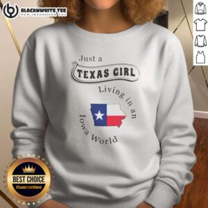 Awesome To Just A Texas Girl Living In An Iowa World Map Sweatshirt featuring a cozy crewneck design with bold graphic print