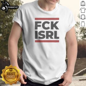 Premium FCK ISRL Anti Israel Political Activism Protest Slogan Shirt in black, front view with bold white text