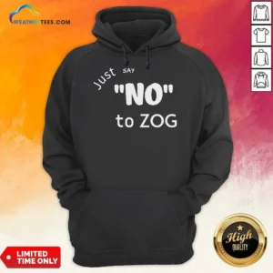 Premium Randy Weaver Just Say No To Zog Hoodie