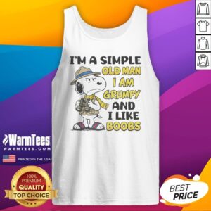 Nice Snoopy Peanuts I Am A Simple Old Man I Am Grumpy And I Like Boobs tank top in black, casual sleeveless garment