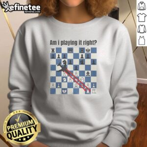 Pretty Am I Playing It Right Chess sweatshirt in black, featuring a chess-themed graphic and comfortable long sleeves