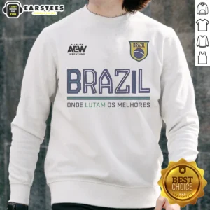 Pretty AEW Tournament Soccer Collection Brazil Onde Lutam Os Melhores Sweatshirt