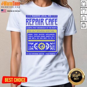 Nice Makers Local 256 Repair Cafe Gear Wrench Need Help Repairing Something ladies tee featuring a unique repair graphic.