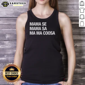 Original Mama Se Mama Sa Ma Ma Coosa Tank Top