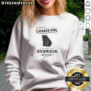 Hot Just A Jersey Girl In A Georgia World Sweatshirt in soft fabric with bold white and red text design