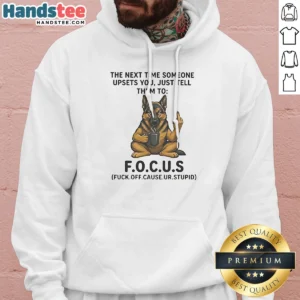 Pretty Becgie Middle Finger The Next Time Someone Upsets You Just Tell Them To Hoodie