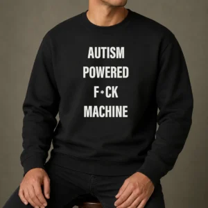 Funny Autism Powered Fck Machine Humor Sweater