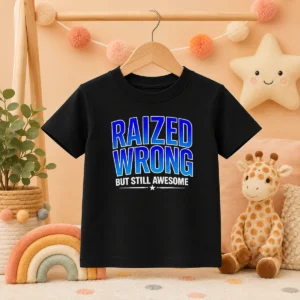 Good Raized Wrong But Still Awesome Kids T-Shirt