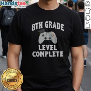 Top 8th Grade Level Complete Shirt displayed on a flat surface for product viewing.